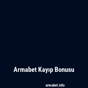 Armabet Kayıp Bonusu